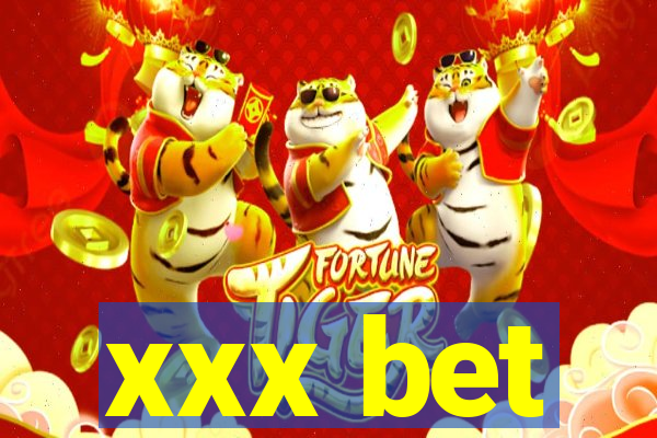 xxx bet